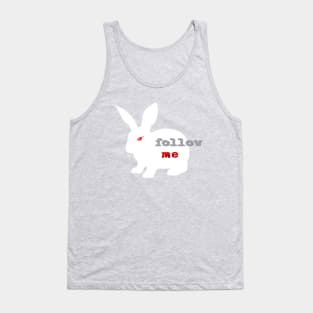 Follow the white rabbit Tank Top